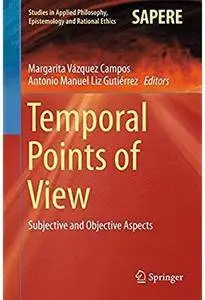 Temporal Points of View: Subjective and Objective Aspects