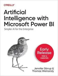 Artificial Intelligence with Microsoft Power B by Jen Stirrup, Thomas J. Weinandy