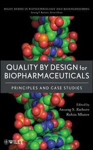 Quality by Design for Biopharmaceuticals: Principles and Case Studies (Repost)