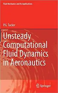 Unsteady Computational Fluid Dynamics in Aeronautics