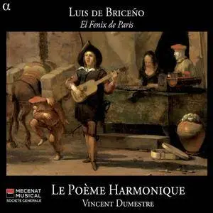 Le Poème Harmonique & Vincent Dumestre - Briceño: El Fenix de Paris (2011) [Official Digital Download]