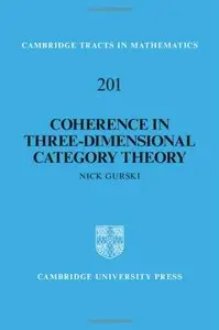 Coherence in Three-Dimensional Category Theory (Cambridge Tracts in Mathematics)