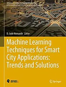 Machine Learning Techniques for Smart City Applications