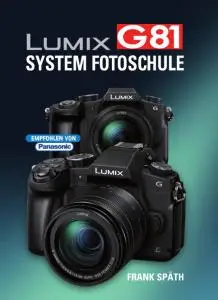 Lumix G81 System Fotoschule