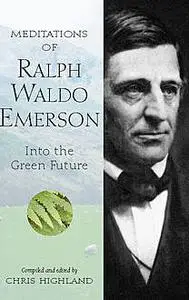 «Meditations of Ralph Waldo Emerson» by Chris Highland