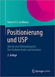Positionierung und USP: Wie Sie eine Alleinstellung für Ihre Produkte finden und umsetzen