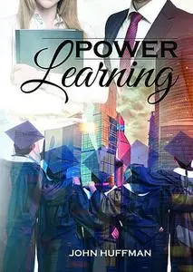 «Power Learning» by John Huffman