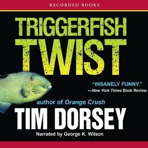 Tim Dorsey - Triggerfish Twist