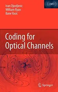 Coding for Optical Channels