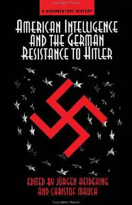 American Intelligence And The German Resistance (Repost)