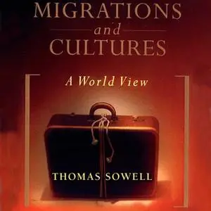 «Migrations and Cultures» by Thomas Sowell