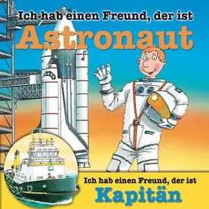 «Berufeserie - Folge 5: Ich hab einen Freund, der ist Astronaut / Kapitän» by Ralf Butschkow,Susanne Schürmann