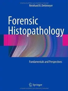 Forensic Histopathology: Fundamentals and Perspectives