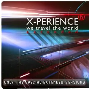 X-Perience - We Travel the World (Only the Special Extended Versions) (2023) [Official Digital Download]