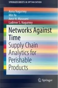 Networks Against Time: Supply Chain Analytics for Perishable Products [Repost]