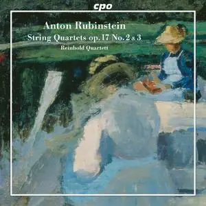 Reinhold Quartett - Anton Rubinstein- String Quartets op. 17,3 and op. 17,2 (2023) [Official Digital Download 24/96]