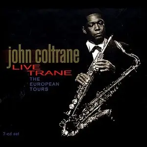 JOHN COLTRANE Live Trane The European tours (7CD)
