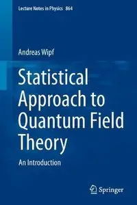 Statistical Approach to Quantum Field Theory: An Introduction (Repost)