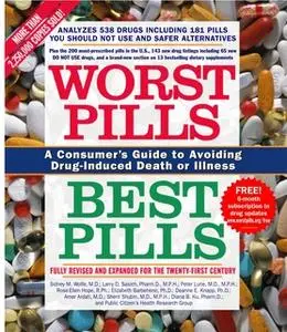 «Worst Pills, Best Pills: A Consumer's Guide to Preventing Drug-Induced Deat» by Sid M. Wolfe