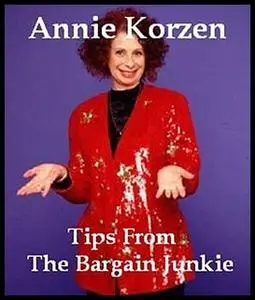 «Tips From The Bargain Junkie» by Annie Korzen