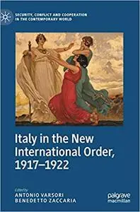 Italy in the New International Order, 1917–1922