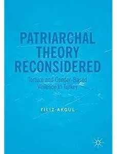 Patriarchal Theory Reconsidered: Torture and Gender-Based Violence in Turkey [Repost]