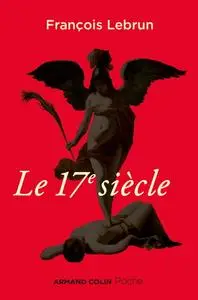 François Lebrun, "Le 17e siècle"