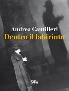 Andrea Camilleri - Dentro il Labirinto (Repost)