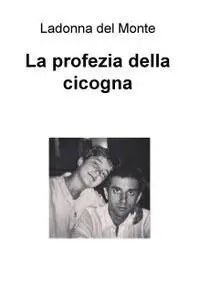 La profezia della cicogna