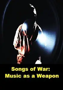 ZDF Films - Songs of War: Music as a Weapon (2010)