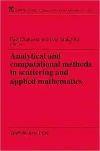 Analytical and Computational Methods in Scattering and Applied Mathematics