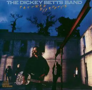 The Dickey Betts Band - Pattern Disruptive (1988)