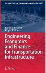 Engineering Economics and Finance for Transportation Infrastructure (repost)