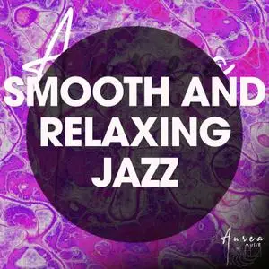 VA - Smooth and Relaxing Jazz (2021) [Official Digital Download]