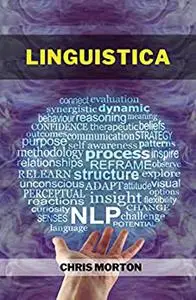 LINGUISTICA: Lo studio scientifico del linguaggio umano