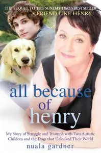 «All Because of Henry» by Nuala Gardner