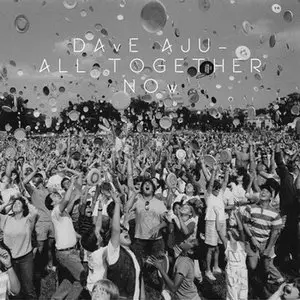 Dave Aju – All Together Now (2011)