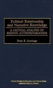 Political Relationship and Narrative Knowledge: A Critical Analysis of School Authoritarianism