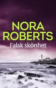 «Falsk skönhet» by Nora Roberts