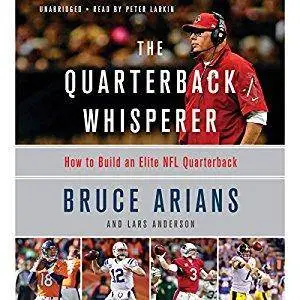 The Quarterback Whisperer: How to Build an Elite NFL Quarterback (Audiobook)