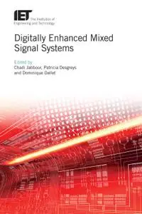 Digitally Enhanced Mixed Signal Systems (Materials, Circuits and Devices) (Repost)