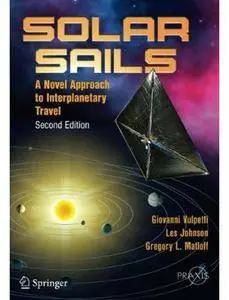 Solar Sails: A Novel Approach to Interplanetary Travel (2nd edition) [Repost]