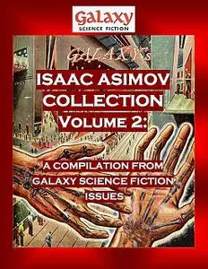 «Galaxy's Isaac Asimov Collection Volume 2» by Isaac Asimov