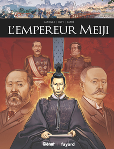 Ils ont fait l'Histoire - Tome 24 - L'empereur Meiji