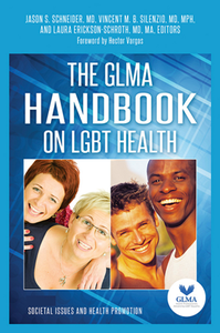 The GLMA Handbook on LGBT Health [2 Volumes]