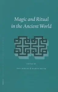 Magic and Ritual in the Ancient World (Religions in the Graeco-Roman World) (repost)