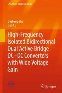 High-Frequency Isolated Bidirectional Dual Active Bridge DC–DC Converters with Wide Voltage Gain