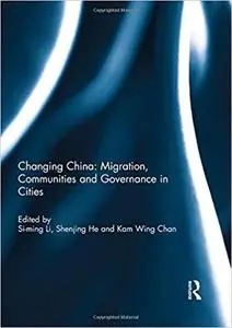 Changing China: Migration, Communities and Governance in Cities