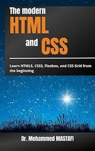The modern HTML and CSS: Learn HTML5, CSS3, Flexbox, and CSS Grid from beginning