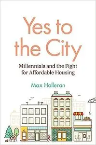Yes to the City: Millennials and the Fight for Affordable Housing